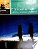Libro Observar el cielo a simple vista o con prismticos / Observing the Sky with the Naked Eye Or with Binoculars