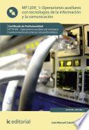 Libro Operaciones auxiliares con Tecnologías de la Información y la Comunicación. IFCT0108