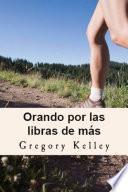 Libro Orando por las libras de más