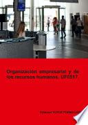 Libro Organización empresarial y de recursos humanos. UF0517.