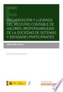 Libro Organización y llevanza del Registro Contable de Valores: responsabilidad de la sociedad de sistemas y entidades participantes