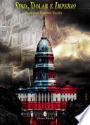 Libro Oro, dólar e imperio