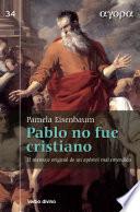Libro Pablo no fue cristiano