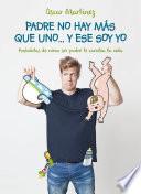 Libro Padre no hay más que uno... y ese soy yo