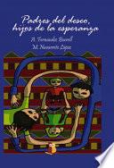 Libro Padres del deseo, hijos de la esperanza