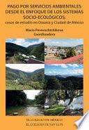 Libro Pago por servicios ambientales desde el enfoque de los sistemas socio-ecológicos: