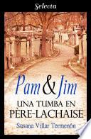 Libro Pam & Jim. Una tumba en Père-Lachaise