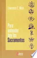 Libro Para Entender Hoy Los Sacramentos