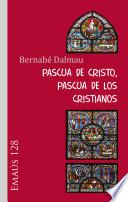 Libro Pascua de Cristo, Pascua de los cristianos