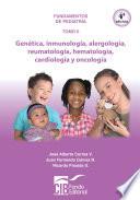 Libro Pediatría tomo II: genética, inmunología, alergología, reumatología, hematología, cardiología y oncología, 4a Ed.