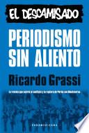 Libro Periodismo sin aliento. El descamisado