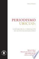 Libro Periodismo ubicuo: convergencia e innovación en las nuevas redacciones