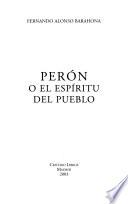 Libro Perón, o, El espíritu del pueblo