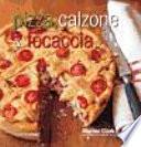 Libro Pizza, calzone & focaccia
