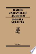 Libro Poesía Selecta. Darío Jaramillo / Selective Poetry. Dario Jaramillo