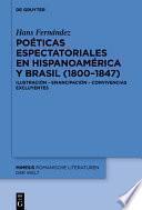 Libro Poéticas espectatoriales en Hispanoamérica y Brasil (1800–1847)