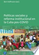 Libro Políticas sociales y reforma institucional en la Cuba pos-COVID