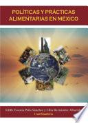 Libro Políticas y prácticas alimentarias en México