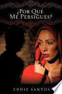 Libro Por Qu Me Persigues?