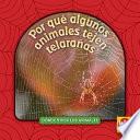 Libro Por qué algunos animales tejen telarañas (Why Animals Live in Webs)