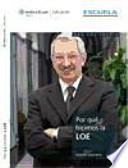 Libro Por qué hicimos la Ley Orgánica de Educación