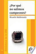 Libro ¿Por qué no salimos campeones?: La larga crisis del fútbol argentino