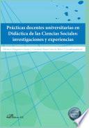 Libro Prácticas docentes universitarias en Didáctica de las Ciencias Sociales: investigaciones y experiencias.