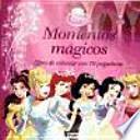 Libro Princesas Disney. Momentos mágicos. Libro de colorear con 70 pegatinas