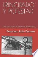 Libro Principado Y Potestad: Una Historia del Co-Principado de Andorra