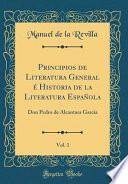 Libro Principios de Literatura General é Historia de la Literatura Española, Vol. 1