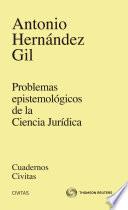 Libro Problemas epistemológicos de la Ciencia Jurídica