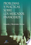 Libro Problemas y prácticas sobre los mercados financieros