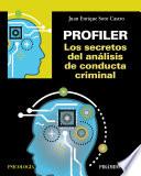 Libro Profiler. Los secretos del análisis de conducta criminal