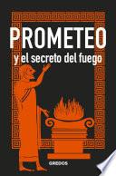 Libro PROMETEO y el secreto del fuego