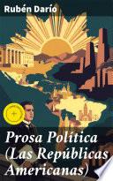 Libro Prosa Política (Las Repúblicas Americanas)