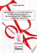 Libro Protección a la mujer foránea en el sistema nacional de salud español