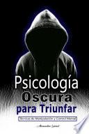 Libro Psicología Oscura para Triunfar
