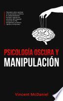 Libro Psicología Oscura y Manipulación