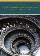 Libro ¿Qué es la espiritualidad ignaciana?