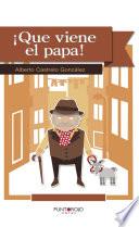 Libro ¡Qué viene el papa!