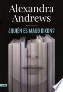 Libro ¿Quién es Maud Dixon?