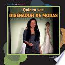 Libro Quiero ser diseñador de modas (I Want to Be a Fashion Designer)