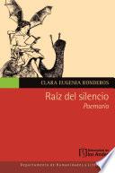 Libro Raíz del silencio. Poemario