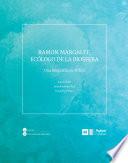Libro Ramon Margalef, ecólogo de la biosfera. Una biografía científica