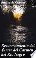 Libro Reconocimiento del fuerte del Carmen del Rio Negro