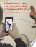 Libro Reflexiones en torno a la labor curatorial y pedagógica del museo
