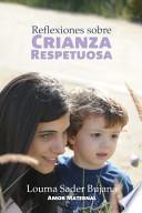 Libro Reflexiones Sobre Crianza Respetuosa