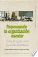 Libro Repensando la organización escolar