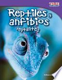 Reptiles y anfibios reptantes (Slithering Reptiles and Amphibians)
