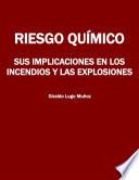 Libro Riesgo químico: sus implicaciones en los incendios y las explosiones